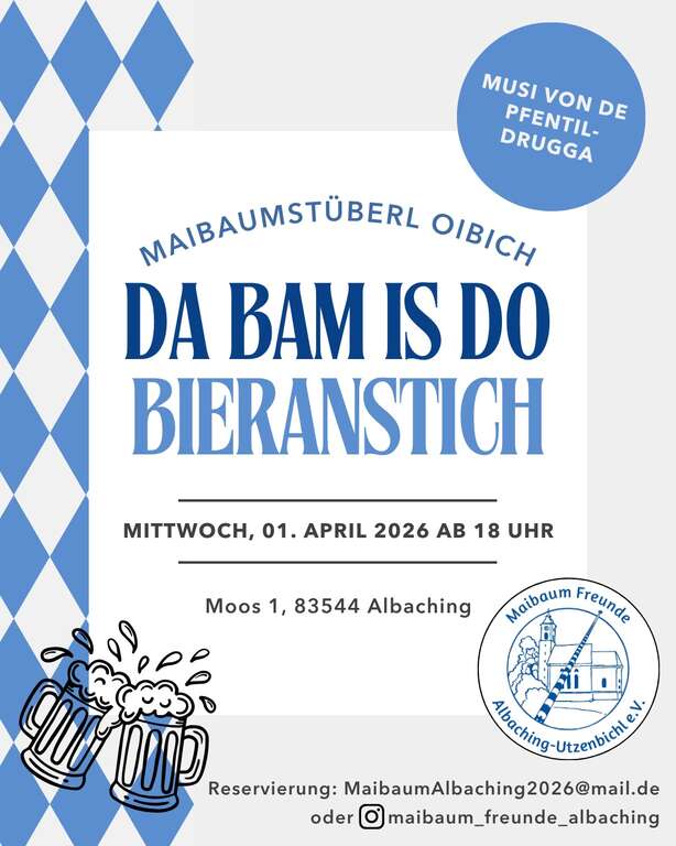 Da-Bam-kimd---Bieranstich-Moos-1-83544-Albaching-Maibaumstüberl-Albaching-2026-04-01