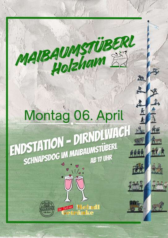 Endstation---Dirndlwach-Oberholzham-5883052-Bruckmühl--2026-04-06