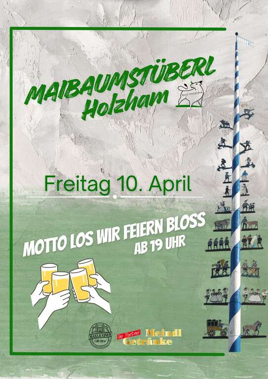 Mottolos---wir-feiern-bloss-Oberholzham-5883052-Bruckmühl-Maibaumstüberl-Holzham-2026-04-10