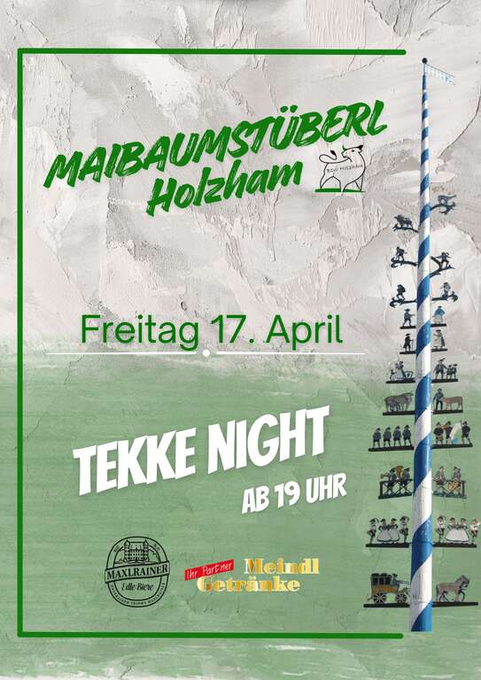 Tekke-Night-Oberholzham-5883052-Bruckmühl-Maibaumstüberl-Holzham-2026-04-17