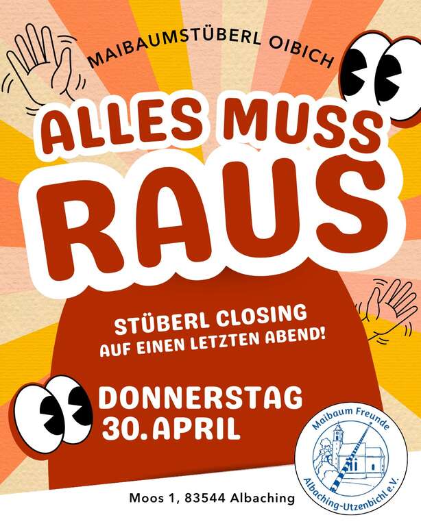 Alles-muss-raus-Moos-1-83544-Albaching-Maibaumstüberl-Albaching-2026-04-30
